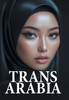 Trans Arabia - (Hardback or Cased Book)