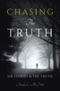 Chasing The Truth: Six Stories & the Truth - (Paperback or Softback)