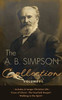 The A.B. Simpson Collection Volume 1: A Larger Christian Life, Cross of Christ, The Fourfold Gospel, Walking in the Spirit - (Hardback or Cased Book)