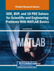 ODE, BVP, and 1D PDE Solvers for Scientific and Engineering Problems With MATLAB Basics - (Paperback or Softback)