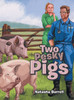 Two Pesky Pigs - (Hardback or Cased Book)