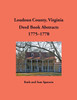 Loudoun County, Virginia Deed Book Abstracts, 1775-1778