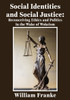 Social Identities and Social Justice: Reconceiving Ethics and Politics in the Wake of Wokeism - (Paperback or Softback)