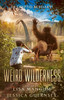 Weird Wilderness: A Cryptid Bestiary - (Paperback or Softback)