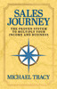 Sales Journey: The Proven System to Multiply Your Income and Business