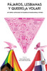 Pájaros, lesbianas y queers...¡a volar!: An LGBTQ+ Anthology of Dominican Transnational Writers