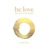 Be Love the Book of Reminders - (Hardback or Cased Book)