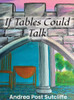 If Tables Could Talk - (Hardback or Cased Book)