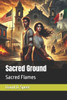 Sacred Ground: Sacred Flames