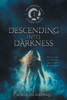 Descending Into Darkness - (Paperback or Softback)