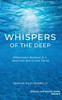 Whispers of the Deep: Bittersweet Renewal in a Love Lost and a Love Found