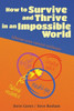 How to Survive and Thrive in an Impossible World (second edition)