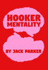 Hooker Mentality - (Hardback or Cased Book)