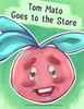 Tom Mato Goes To The Store