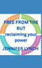 Free from the Rut: Reclaiming Your Power