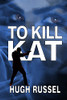 To Kill Kat (Kat Fernando)