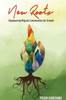 New Roots Empowering Migrant Communities for Growth a Community Development Handbook