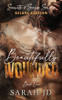 Beautifully Wounded (DELUXE EDITION): A Dark MC Age Gap Romance