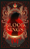 Blood Sings - (Hardback or Cased Book)