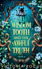 Wisdom Tooth And The Awful Truth