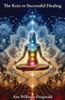 The Keys to Successful Healing
