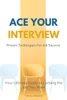 Ace Your Interview: Proven Techniques for Job Success