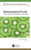Nutraceutical Fruits: Overview and Disease Prevention