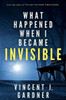 What Happened When I Became Invisible