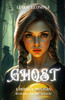 Ghost: A Murder Mystery