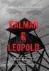 Kalman & Leopold: Surviving Mengele's Auschwitz - (Hardback or Cased Book)