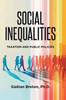 Social Inequalities: Taxation and Public Policies - (Hardback or Cased Book)