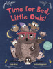 Time for Bed, Little Owls!: An Interactive Bedtime Book
