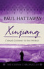 Xinjiang: China's Gateway to the World