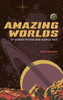 Amazing Worlds of Science Fiction and Science Fact