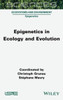Epigenetics in Ecology and Evolution