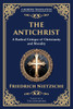 The Antichrist: A Bold Critique of Morality, Religion, and Power - (Paperback or Softback)