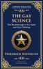 The Gay Science: The Joyful Wisdom of Life, Love, and Art