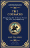 The Cossacks: A Tale of Honor, Love, and the Call of the Wild (Deluxe Hardbound Edition)