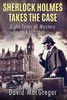 Sherlock Holmes Takes The Case: Eight Tales of Mystery and Intrigue - (Hardback or Cased Book)