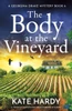 The Body at the Vineyard: A totally unputdownable murder mystery