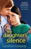 My Daughter's Silence - (Hardback or Cased Book)