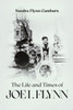 The Life and Times of Joe I. Flynn - (Paperback or Softback)