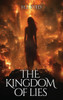 The Kingdom of Lies - (Hardback or Cased Book)