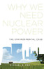 Why We Need Nuclear Power: The Environmental Case
