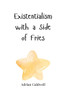 Existentialism with a Side of Fries - (Paperback or Softback)