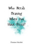 Who Needs Meaning When You Have Pizza?