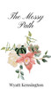 The Mossy Path - (Hardback or Cased Book)