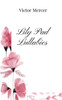 Lily Pad Lullabies - (Paperback or Softback)