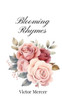 Blooming Rhymes - (Paperback or Softback)