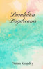 Dandelion Daydreams - (Paperback or Softback)